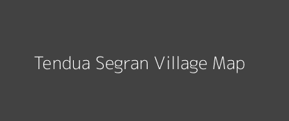 Tendua Segran Village MAP Image