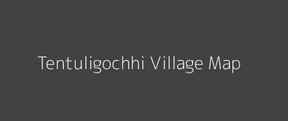 Tentuligochhi Village MAP Image