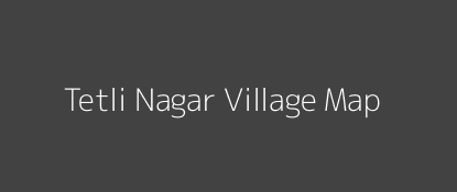Tetli Nagar Village MAP Image