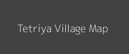 Tetriya Village MAP Image
