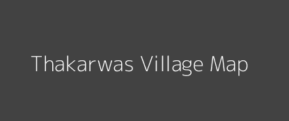Thakarwas Village MAP Image