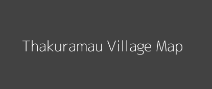 Thakuramau Village MAP Image