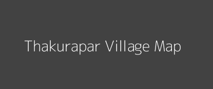 Thakurapar Village MAP Image