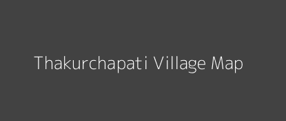 Thakurchapati Village MAP Image