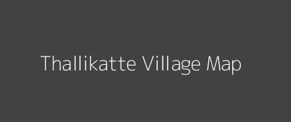 Thallikatte Village MAP Image