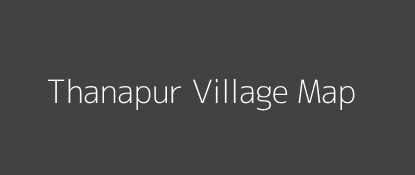 Thanapur Village MAP Image