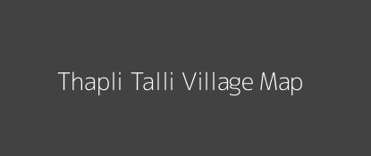 Thapli Talli Village MAP Image