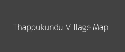 Thappukundu Village MAP Image