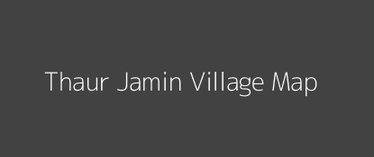 Thaur Jamin Village MAP Image