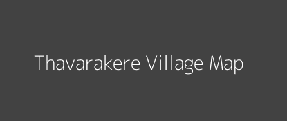 Thavarakere Village MAP Image