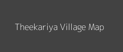 Theekariya Village MAP Image