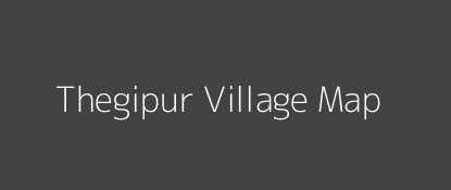 Thegipur Village MAP Image