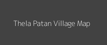 Thela Patan Village MAP Image