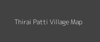Thirai Patti Village MAP Image