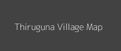 Thiruguna Village MAP Image