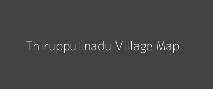 Thiruppulinadu Village MAP Image