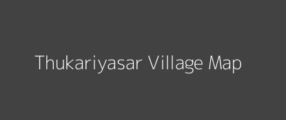 Thukariyasar Village MAP Image