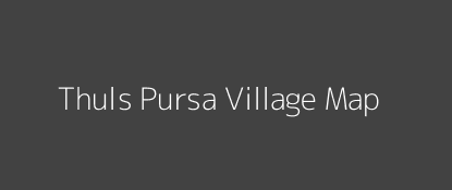 Thuls Pursa Village MAP Image