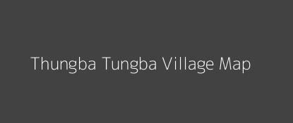 Thungba Tungba Village MAP Image