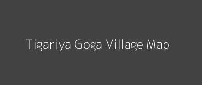 Tigariya Goga Village MAP Image
