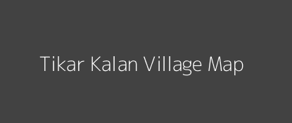 Tikar Kalan Village MAP Image