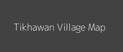 Tikhawan Village MAP Image