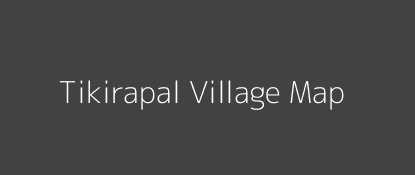 Tikirapal Village MAP Image