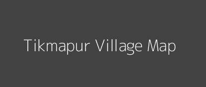 Tikmapur Village MAP Image