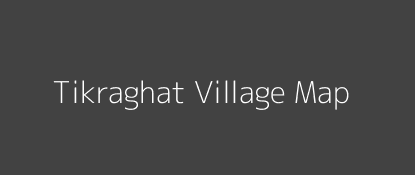 Tikraghat Village MAP Image