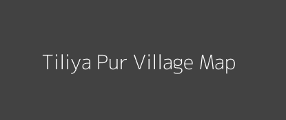Tiliya Pur Village MAP Image