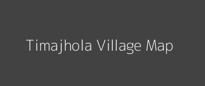 Timajhola Village MAP Image