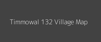 Timmowal 132 Village MAP Image