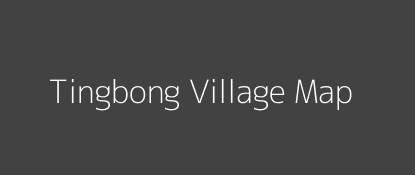 Tingbong Village MAP Image