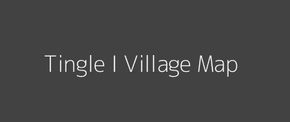 Tingle I Village MAP Image