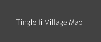 Tingle Ii Village MAP Image