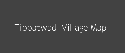 Tippatwadi Village MAP Image