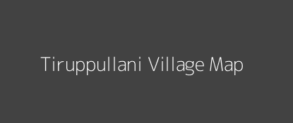 Tiruppullani Village MAP Image