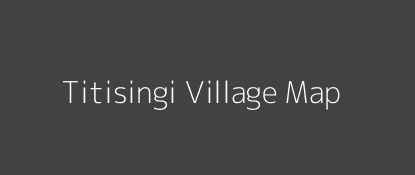 Titisingi Village MAP Image