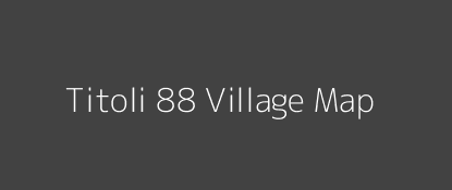 Titoli 88 Village MAP Image