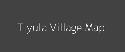Tiyula Village MAP Image