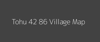 Tohu 42 86 Village MAP Image