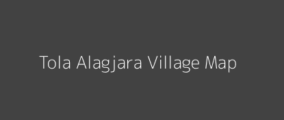 Tola Alagjara Village MAP Image