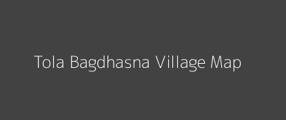Tola Bagdhasna Village MAP Image