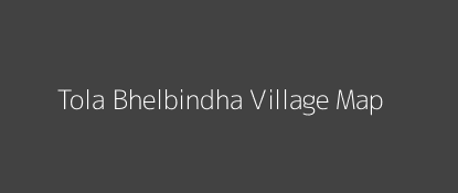 Tola Bhelbindha Village MAP Image