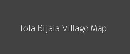 Tola Bijaia Village MAP Image