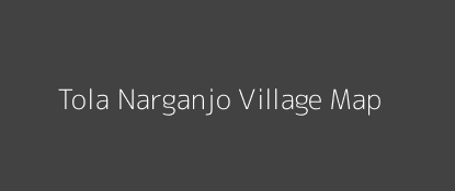 Tola Narganjo Village MAP Image