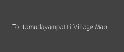 Tottamudayampatti Village MAP Image