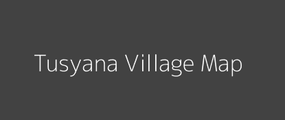 Tusyana Village MAP Image