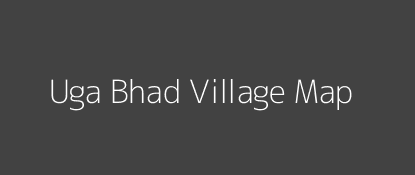 Uga Bhad Village MAP Image