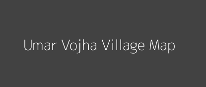 Umar Vojha Village MAP Image